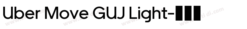 Uber Move GUJ Light字体转换